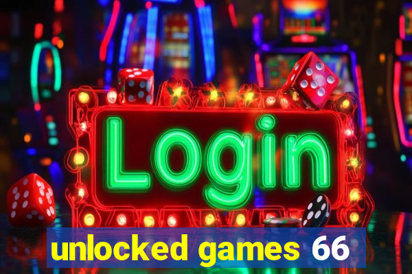 unlocked games 66